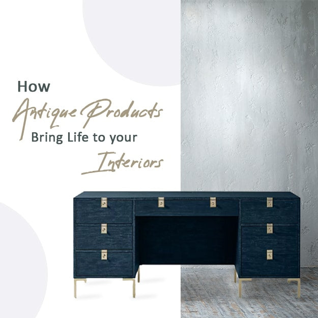 How Antique Products Bring Life to your Interiors