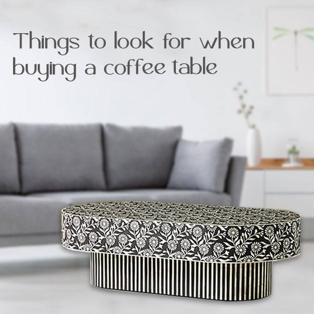 Things to look for when buying a coffee table